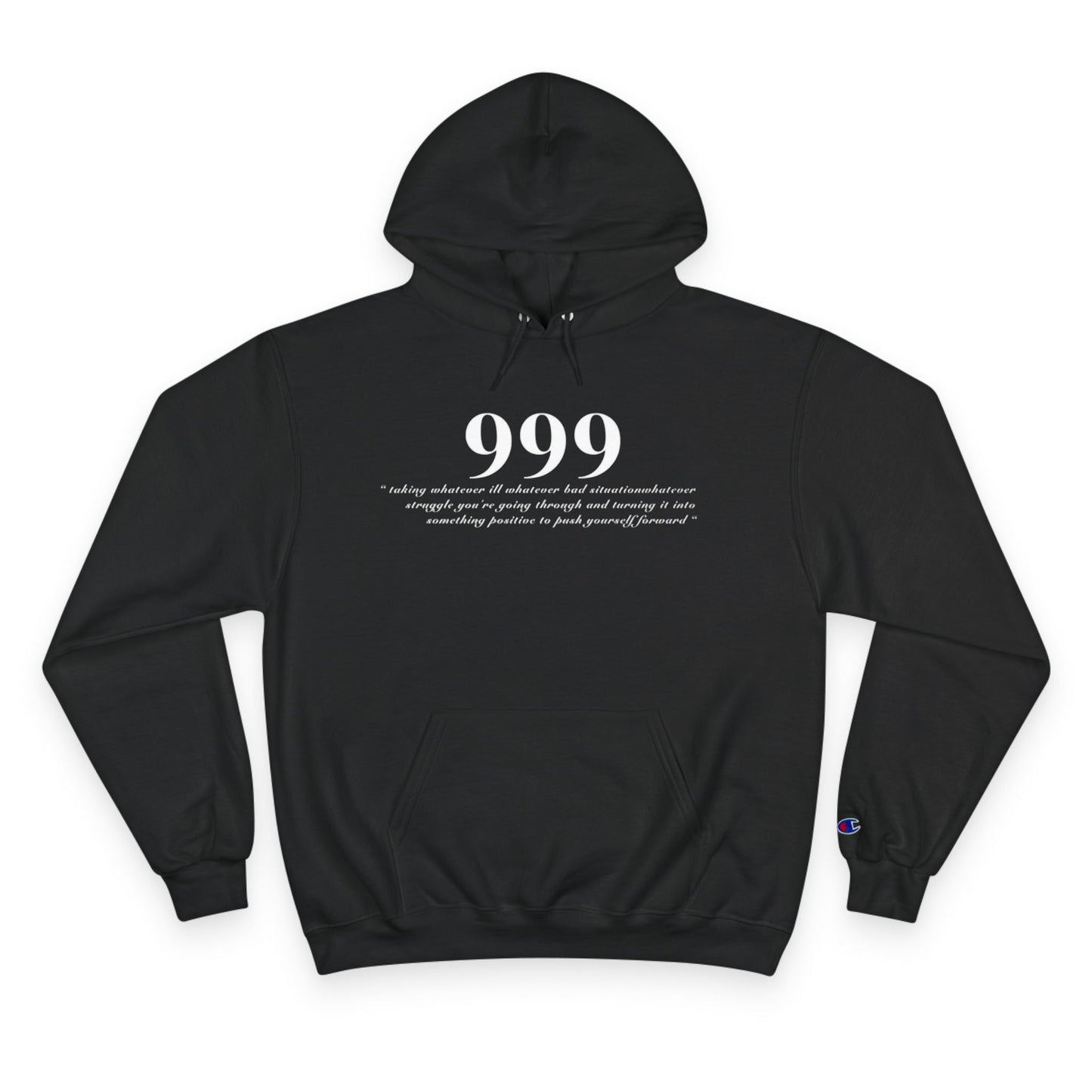 Inspirational Champion Hoodie - "999" & "See Good In All Things" Design